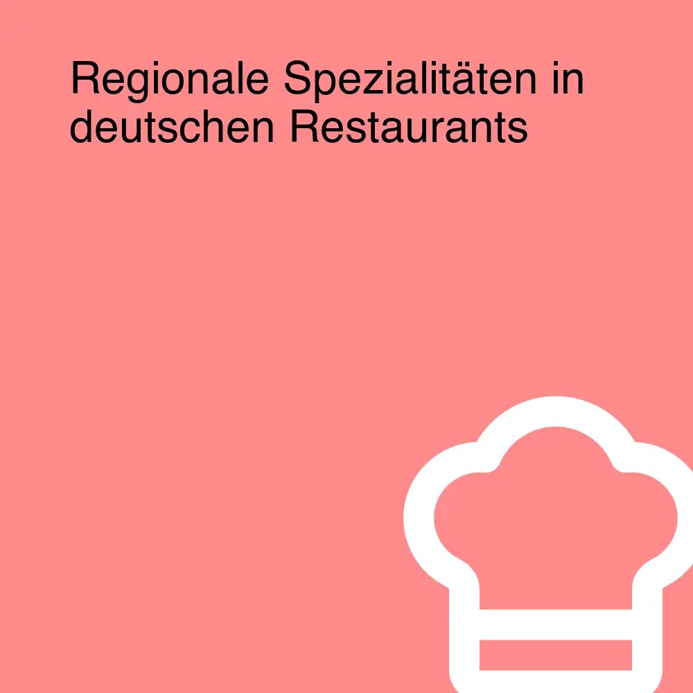 Regionale Spezialitäten in deutschen Restaurants