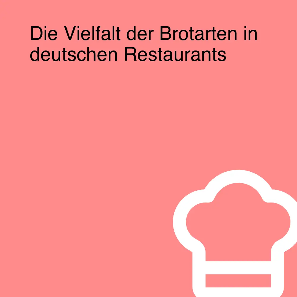 Die Vielfalt der Brotarten in deutschen Restaurants