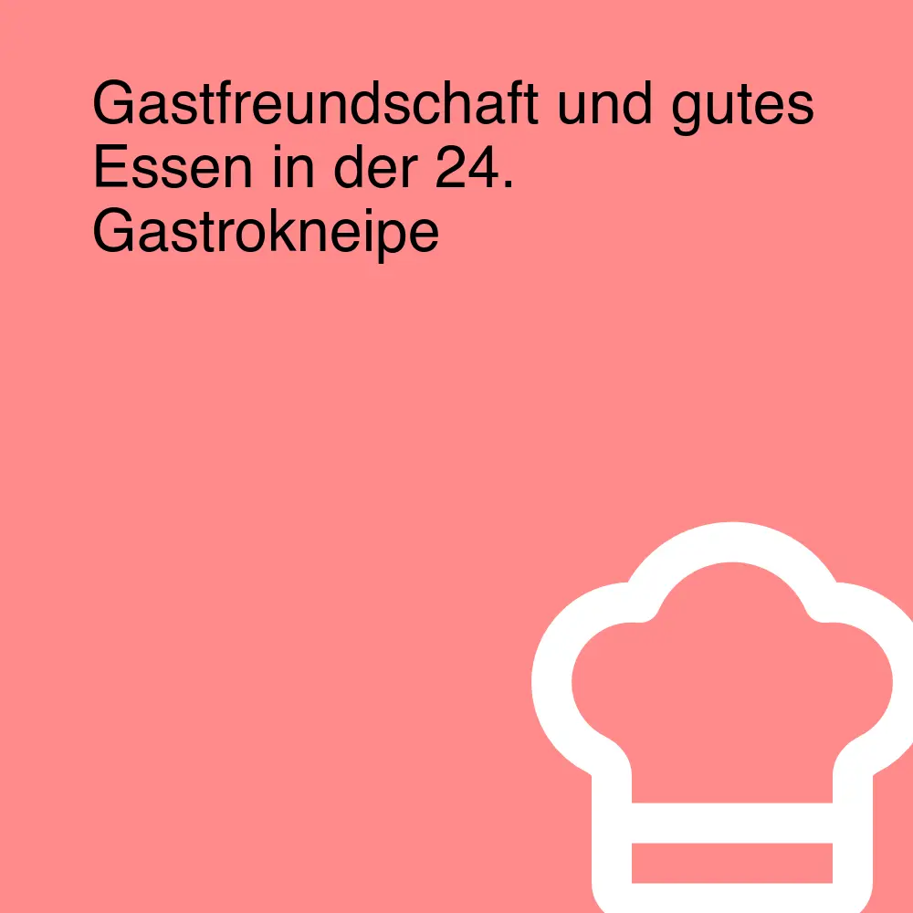 Gastfreundschaft und gutes Essen in der 24. Gastrokneipe