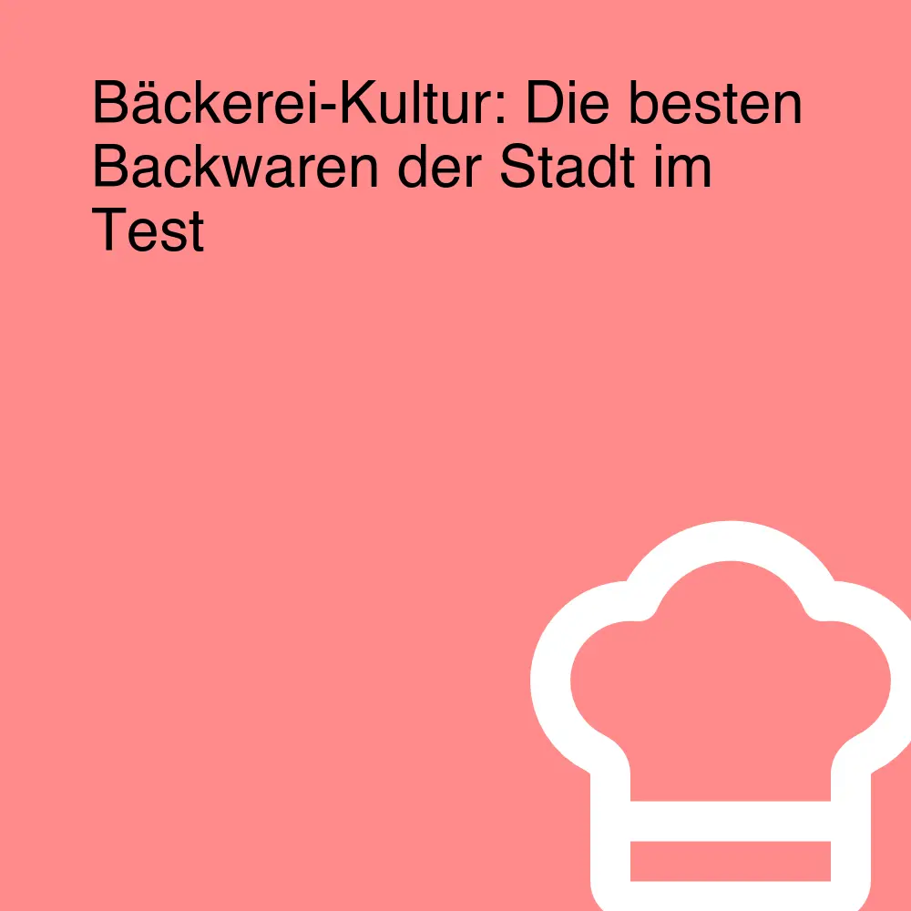 Bäckerei-Kultur: Die besten Backwaren der Stadt im Test