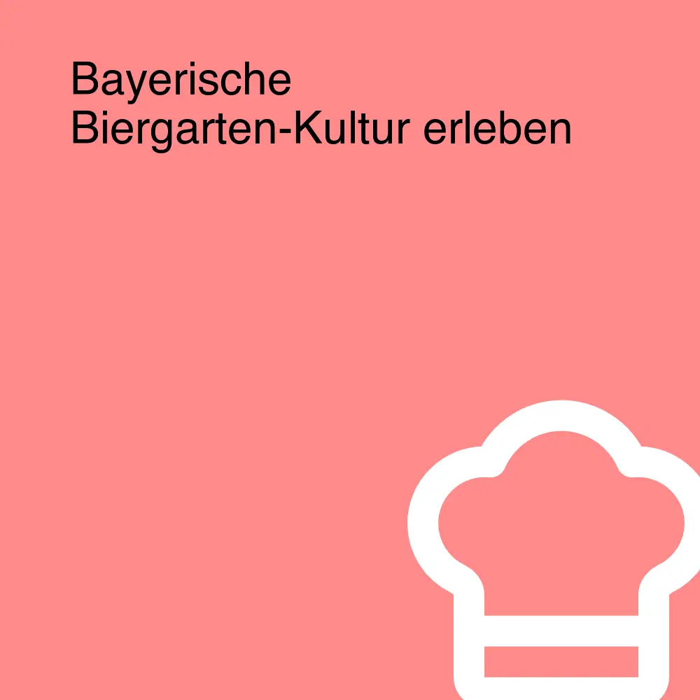 Bayerische Biergarten-Kultur erleben