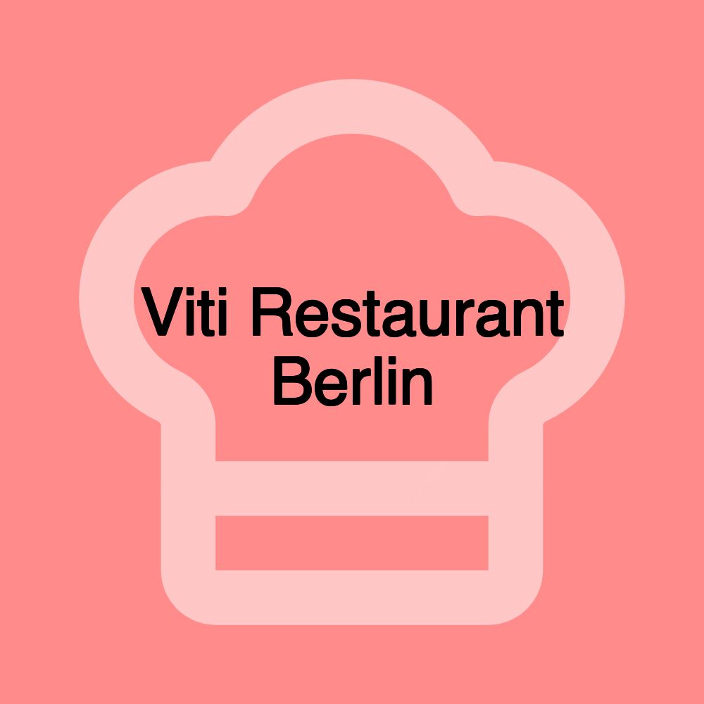 Viti Restaurant Berlin