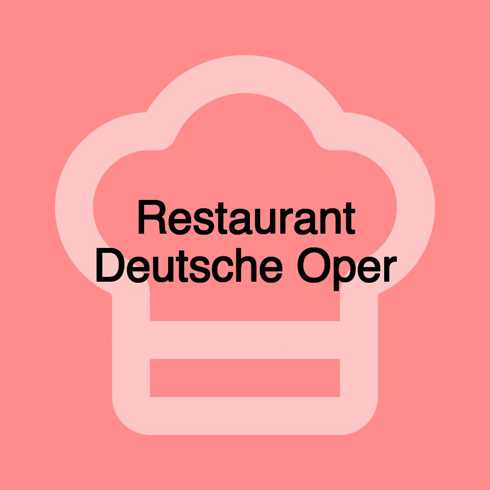 Restaurant Deutsche Oper