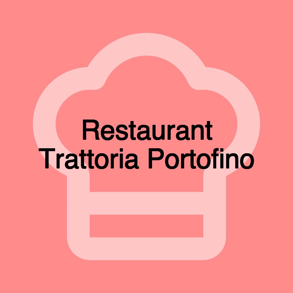 Restaurant Trattoria Portofino