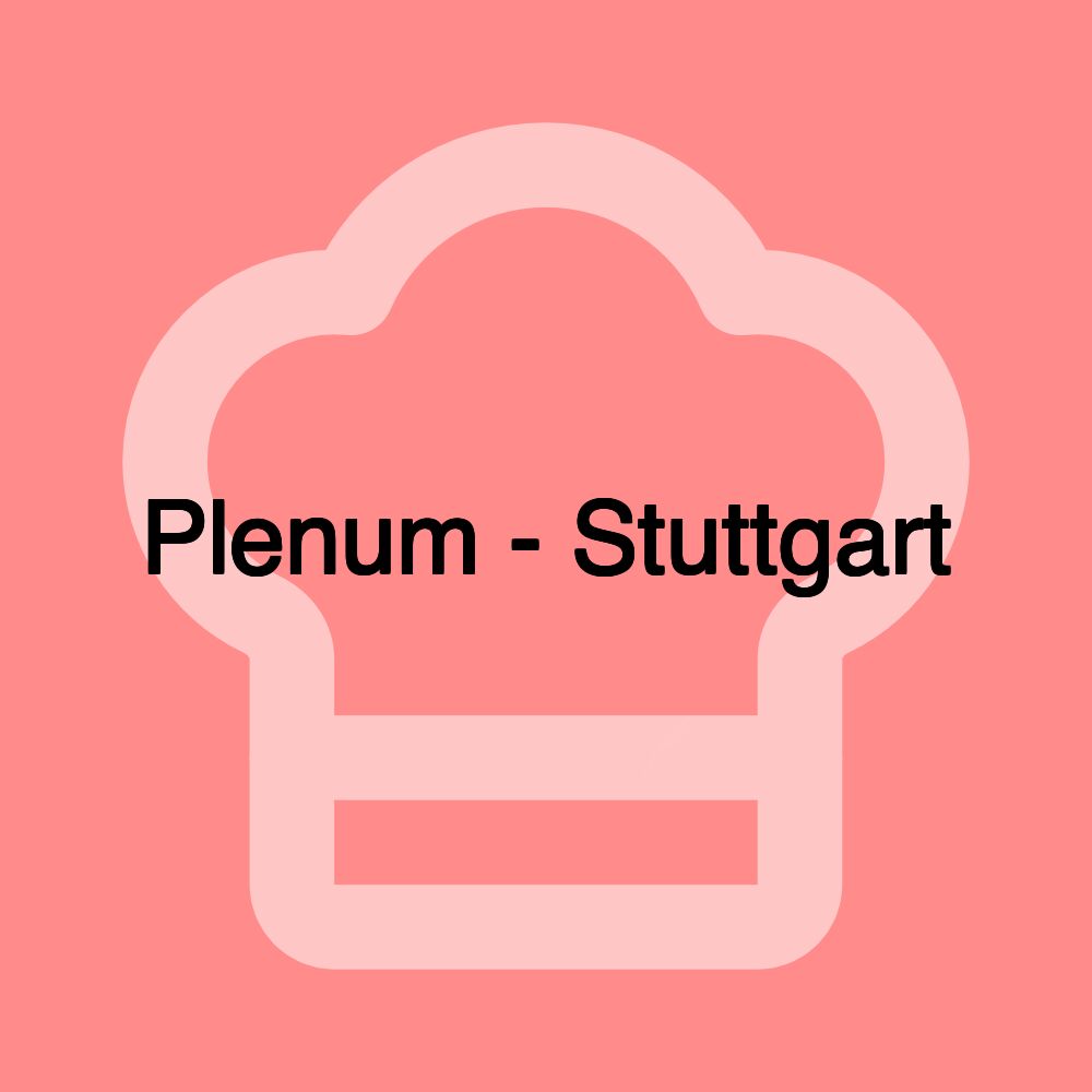 Plenum - Stuttgart