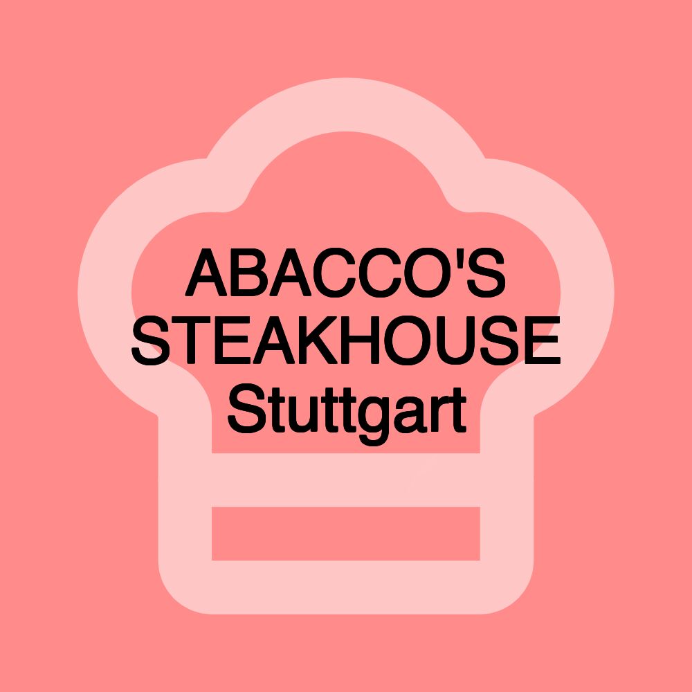 ABACCO'S STEAKHOUSE Stuttgart