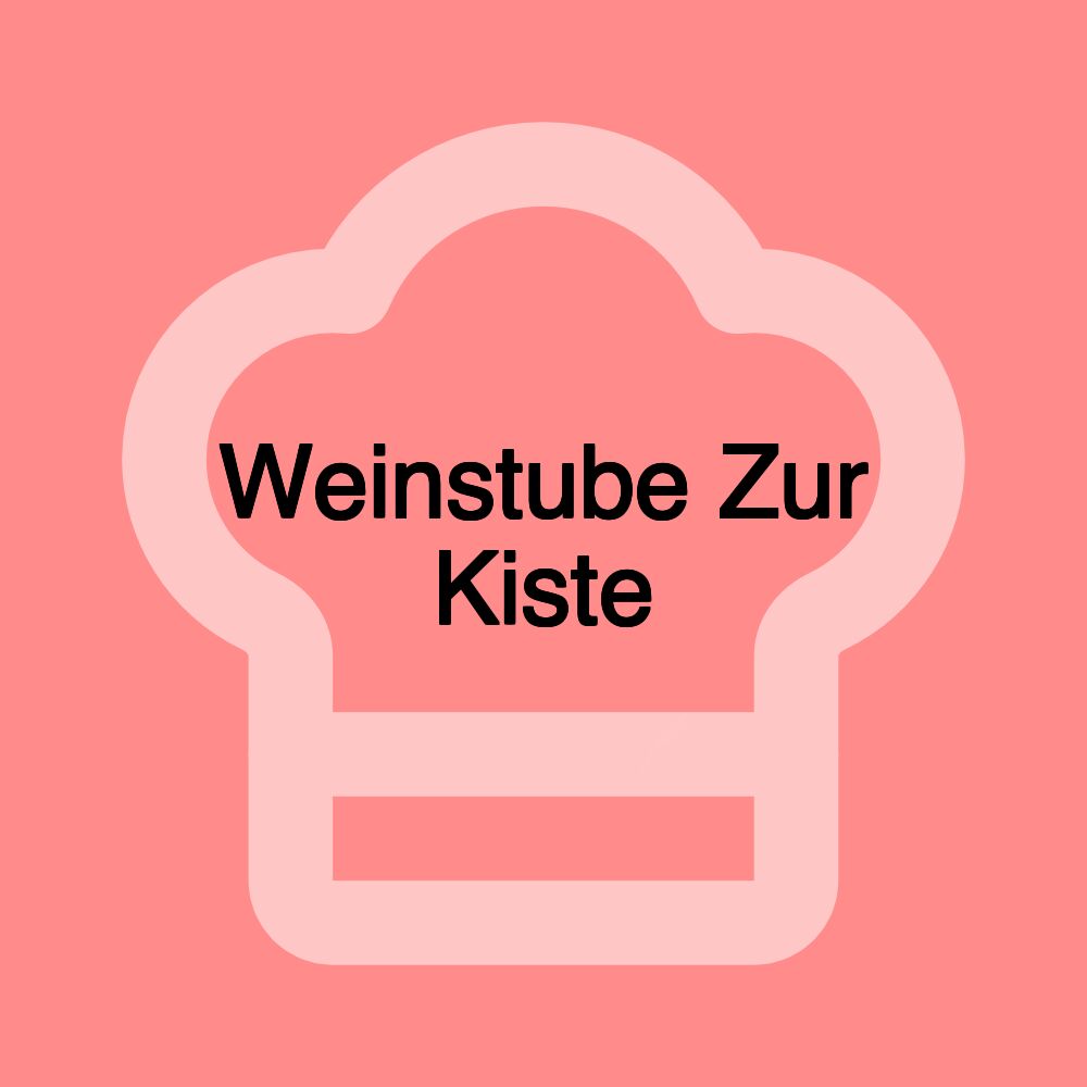 Weinstube Zur Kiste