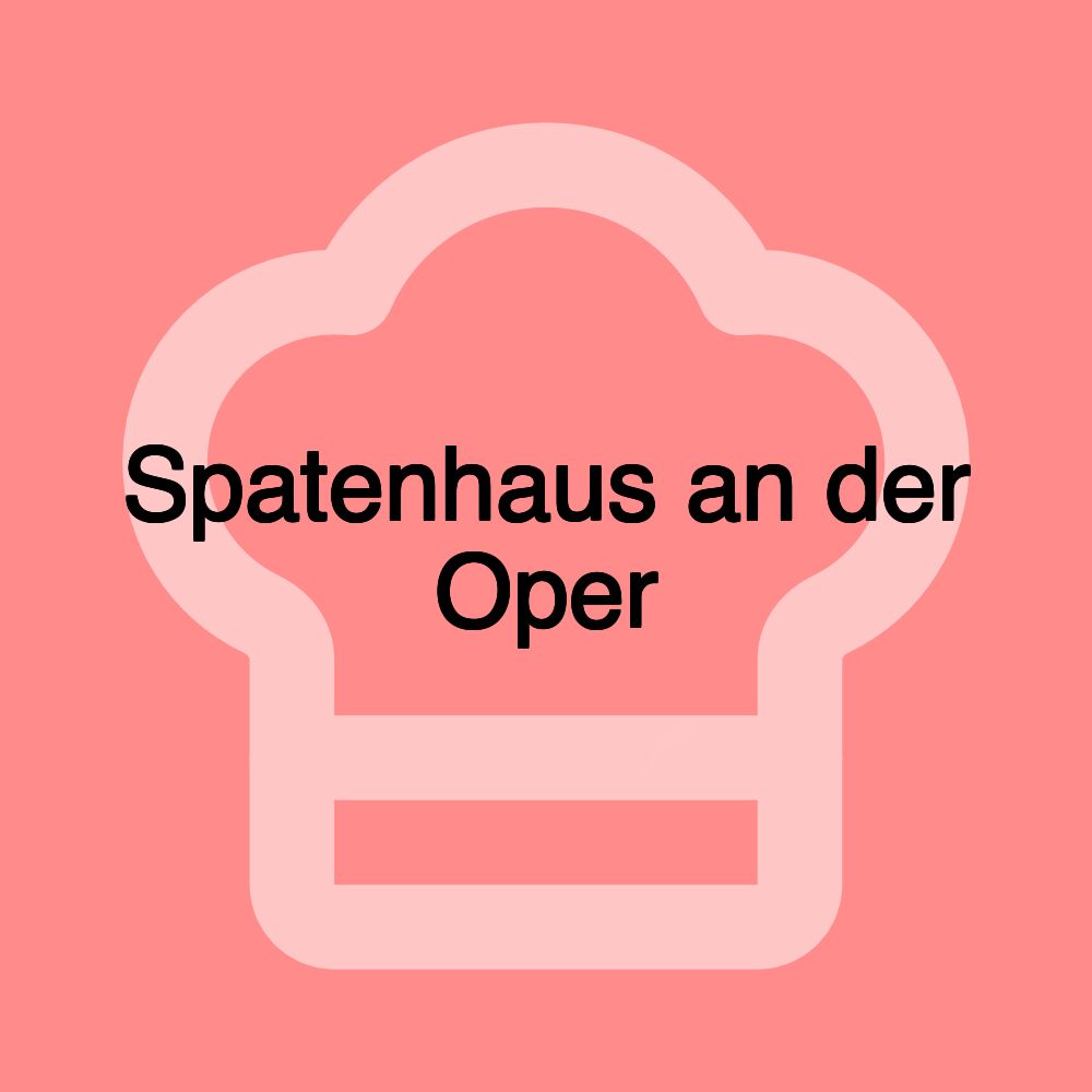 Spatenhaus an der Oper