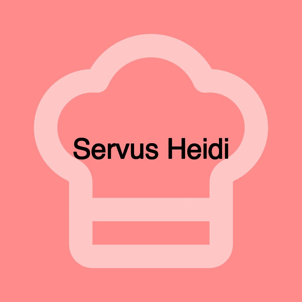 Servus Heidi