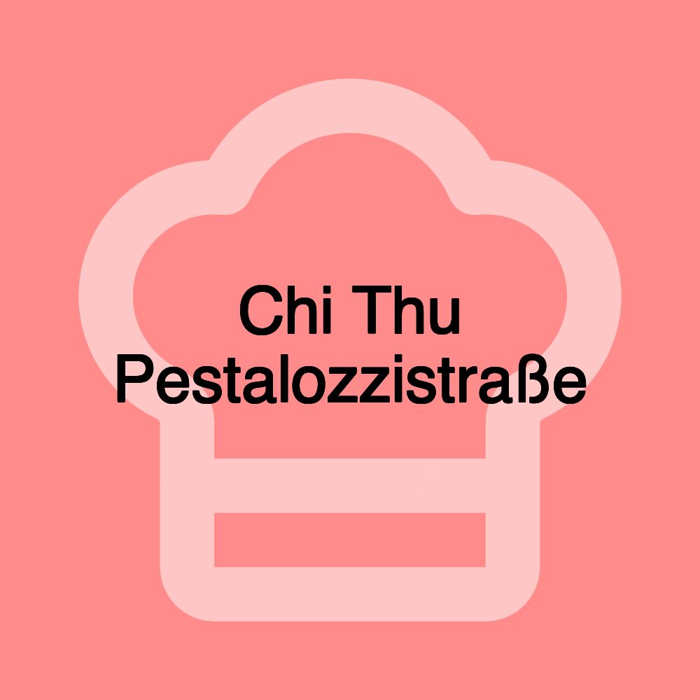 Chi Thu Pestalozzistraße