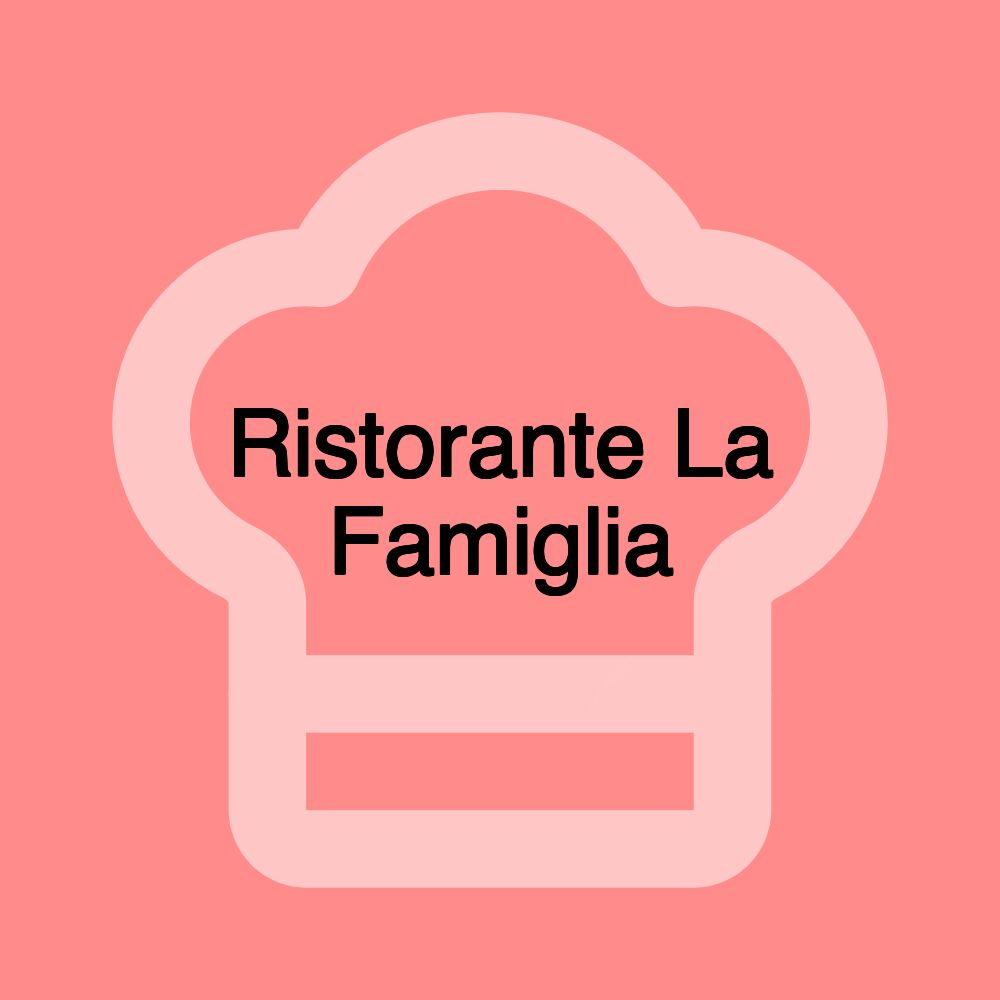 Ristorante La Famiglia