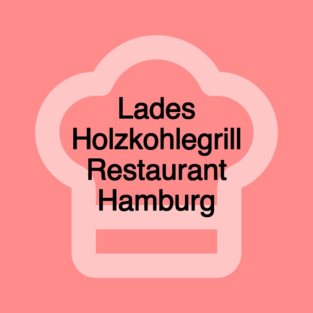 Lades Holzkohlegrill Restaurant Hamburg