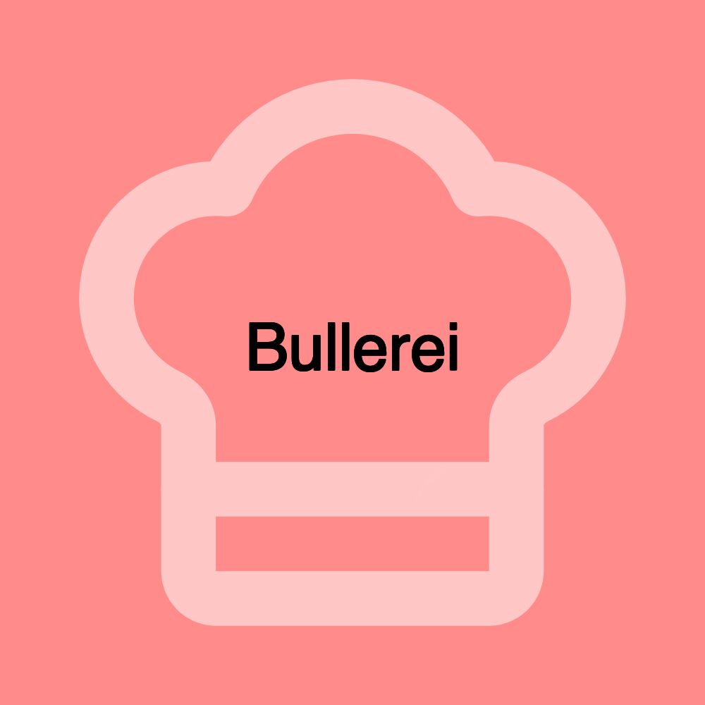 Bullerei