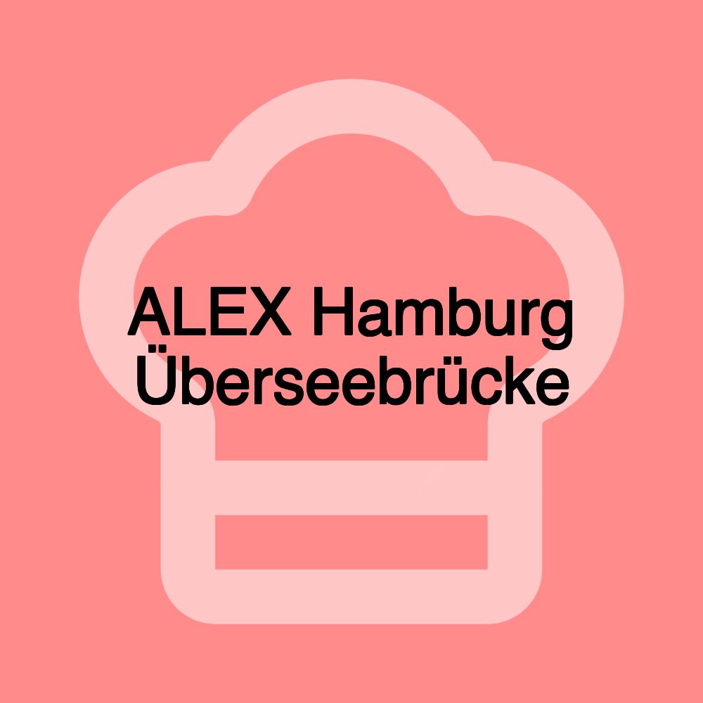 ALEX Hamburg Überseebrücke