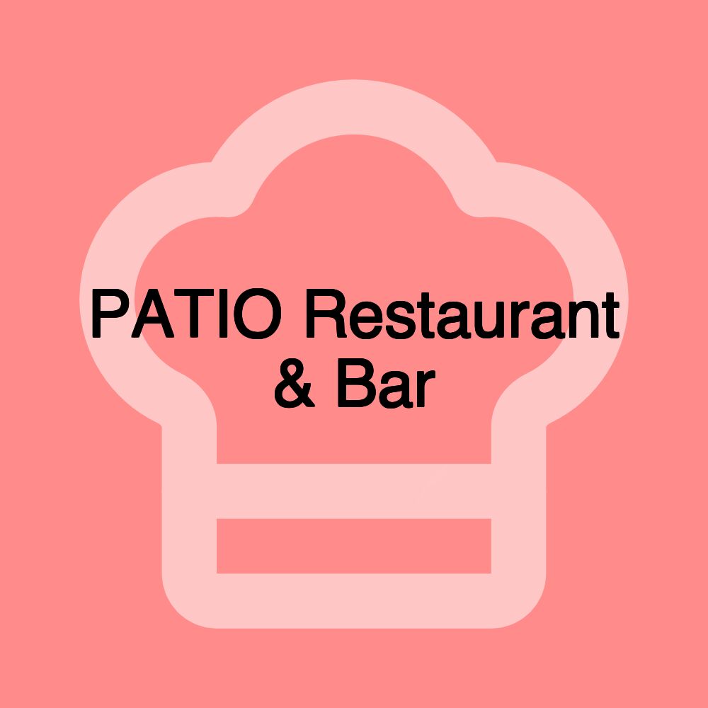 PATIO Restaurant & Bar