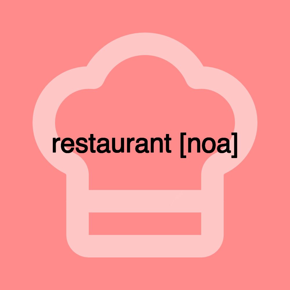 restaurant [noa]