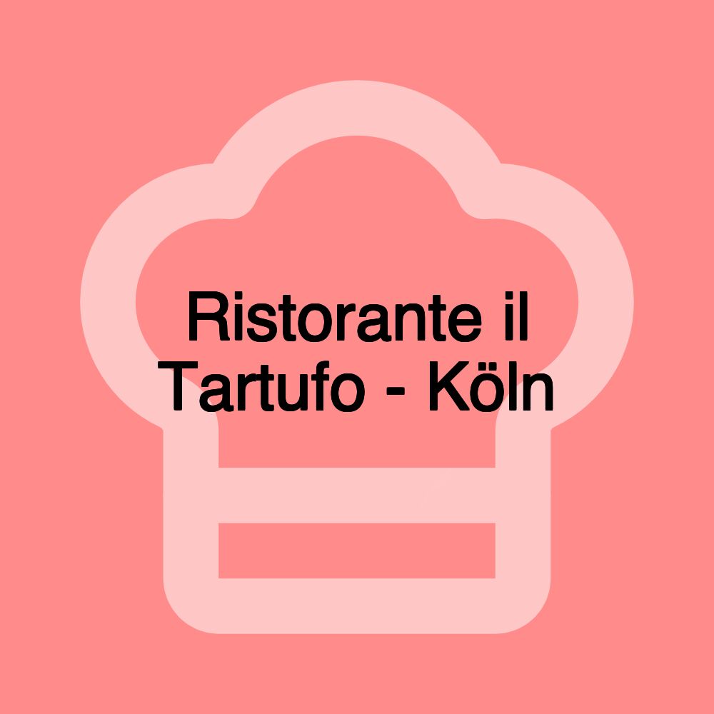 Ristorante il Tartufo - Köln