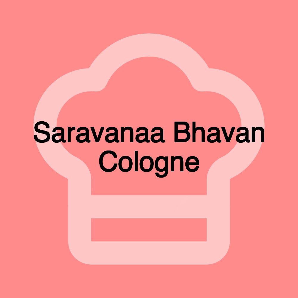 Saravanaa Bhavan Cologne