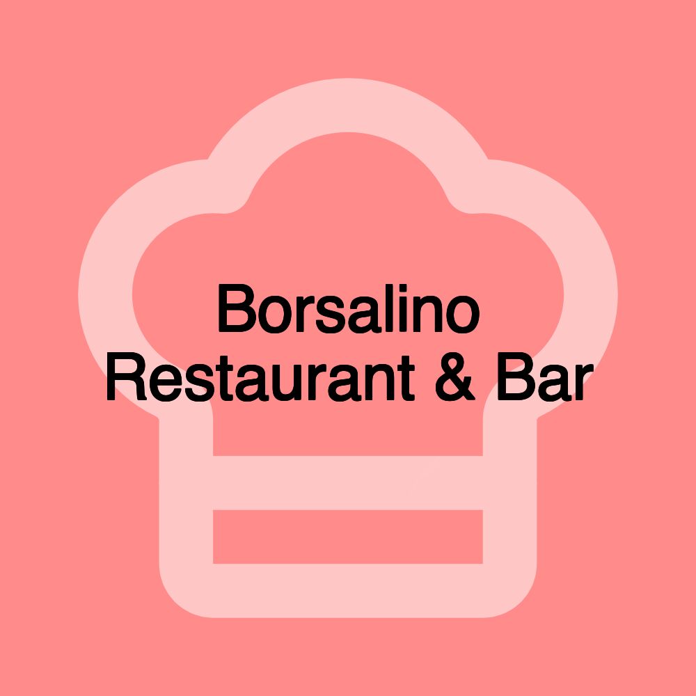 Borsalino Restaurant & Bar