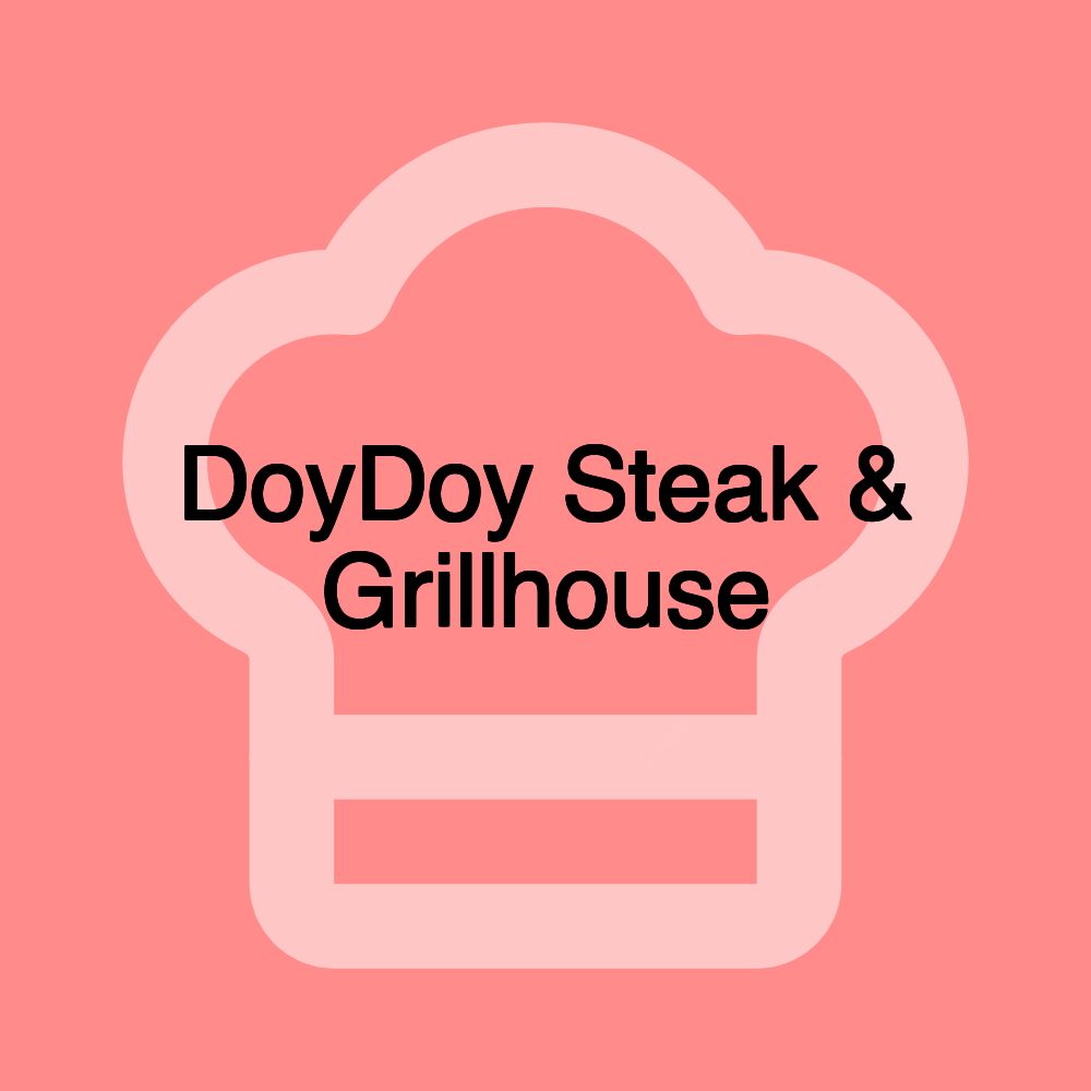 DoyDoy Steak & Grillhouse