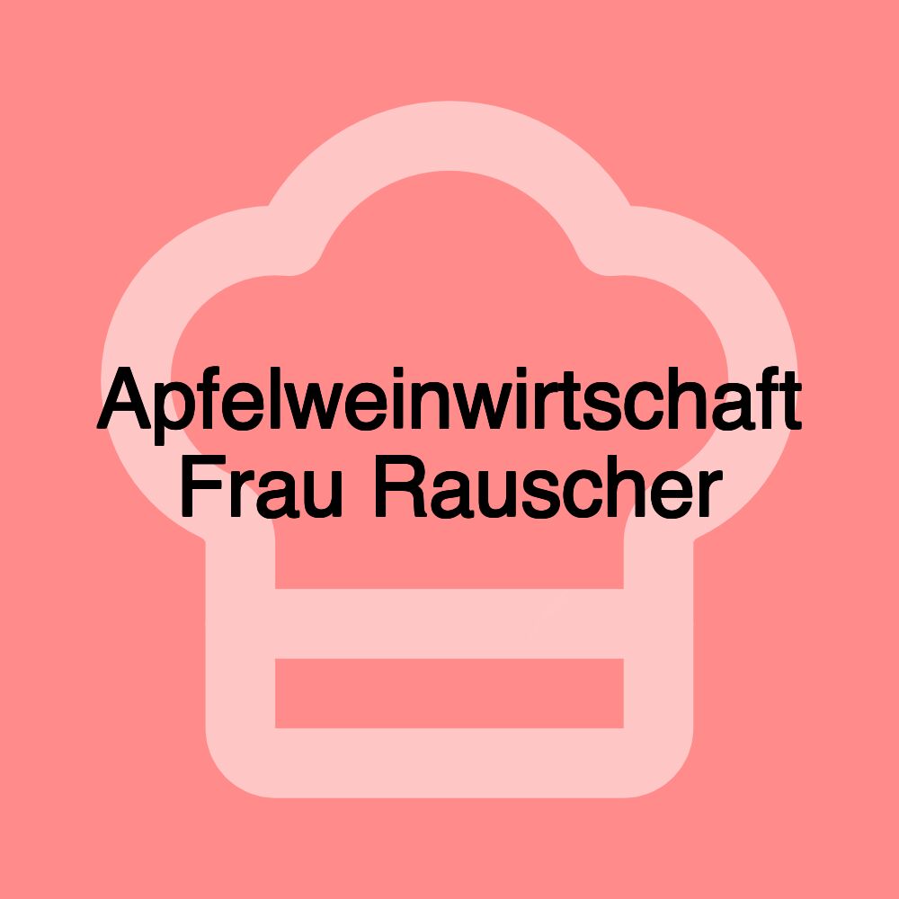 Apfelweinwirtschaft Frau Rauscher