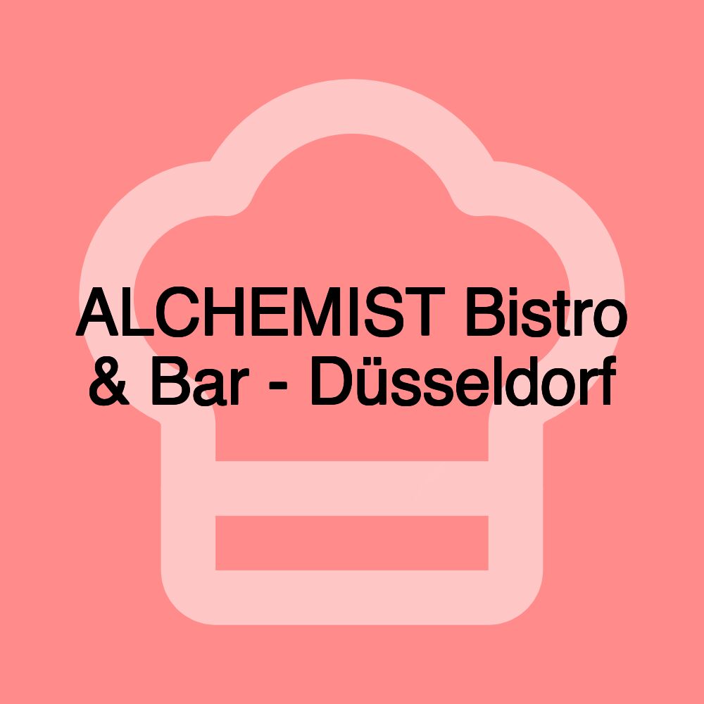 ALCHEMIST Bistro & Bar - Düsseldorf