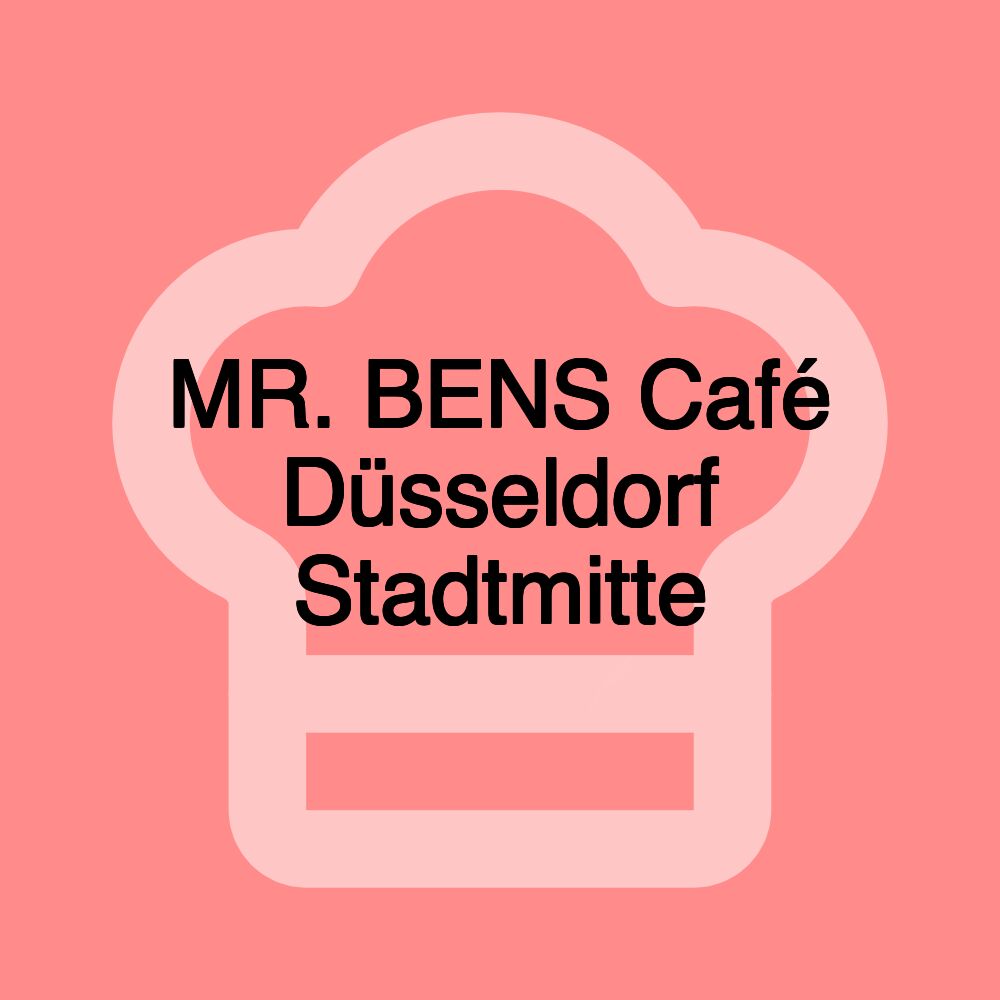 MR. BENS Café Düsseldorf Stadtmitte