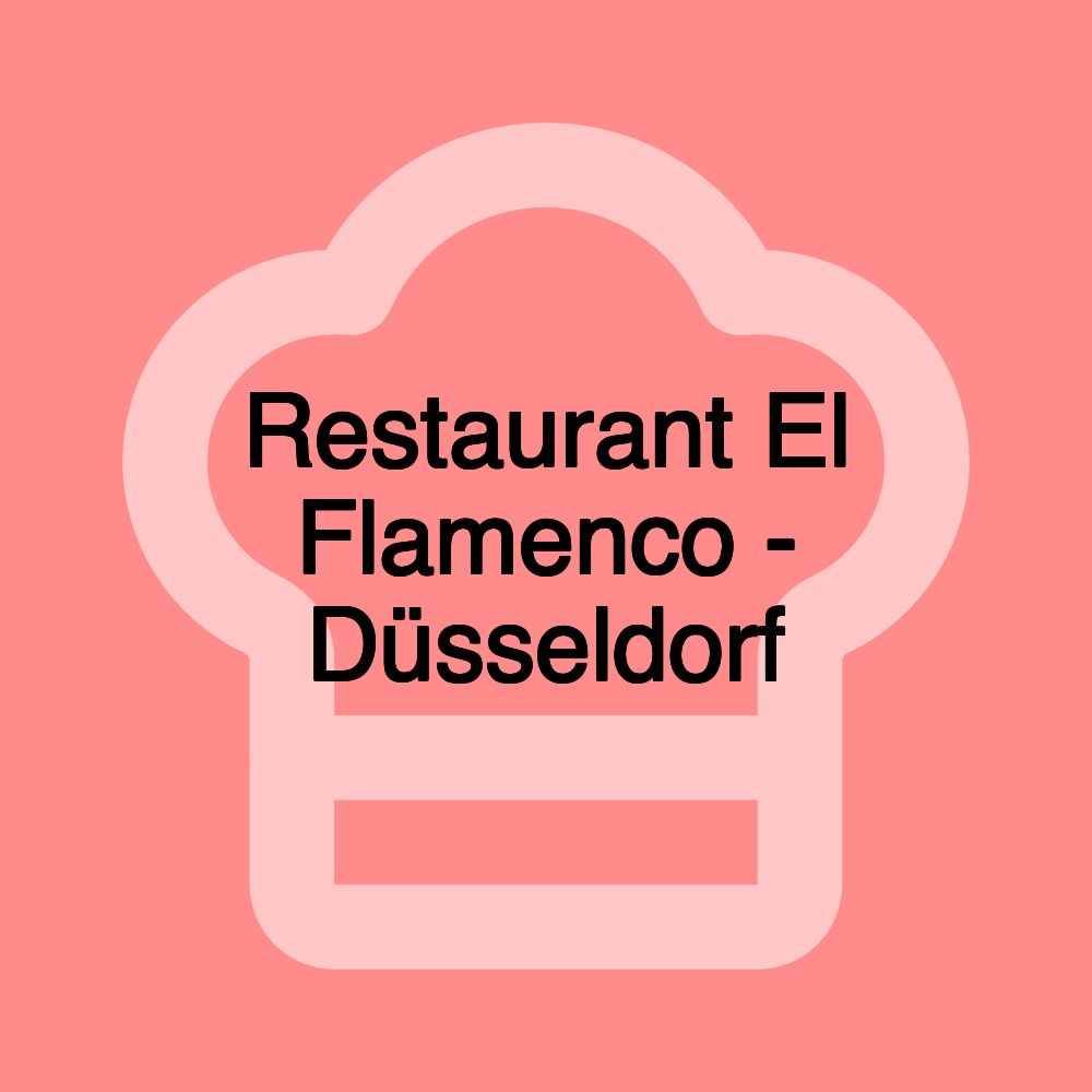 Restaurant El Flamenco - Düsseldorf