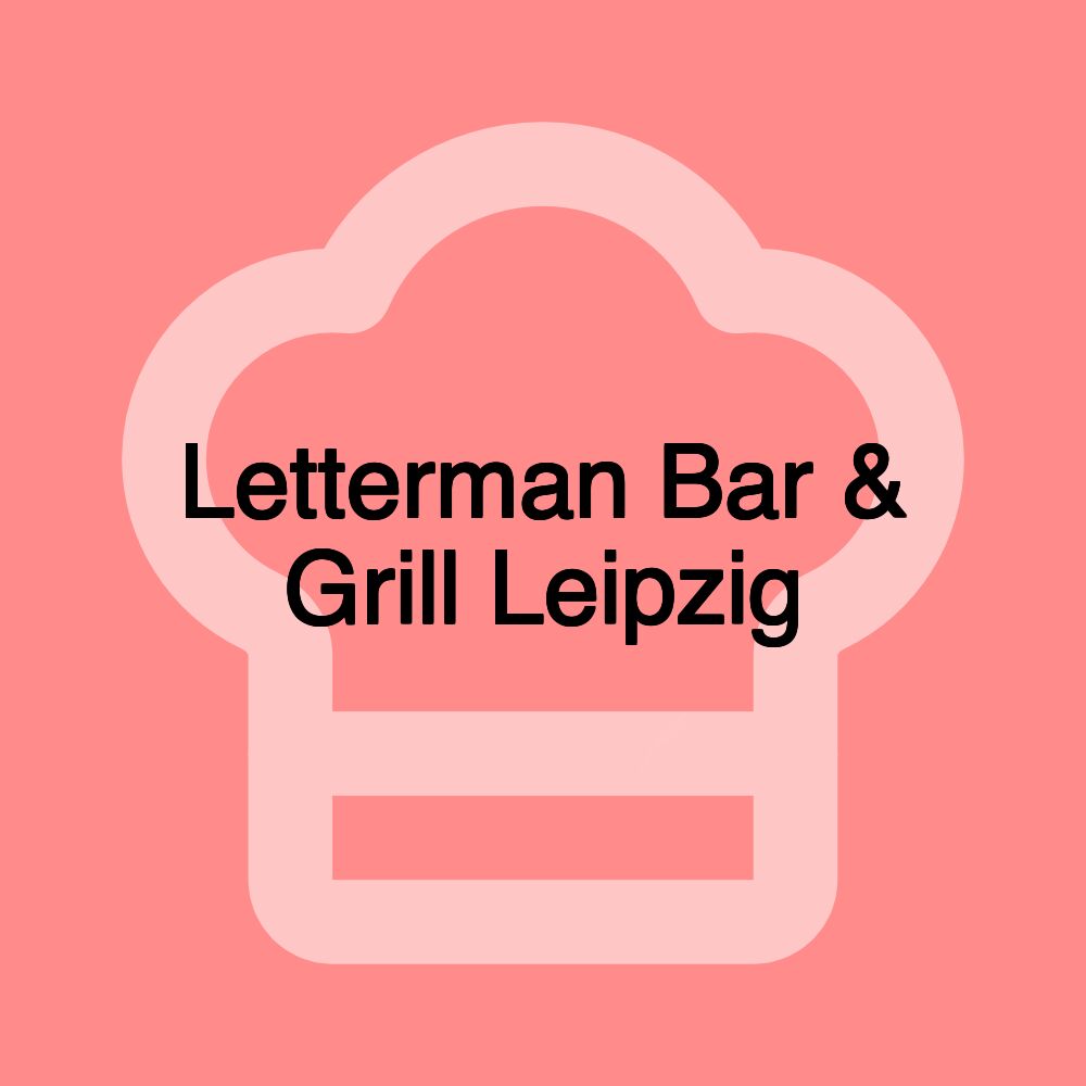 Letterman Bar & Grill Leipzig