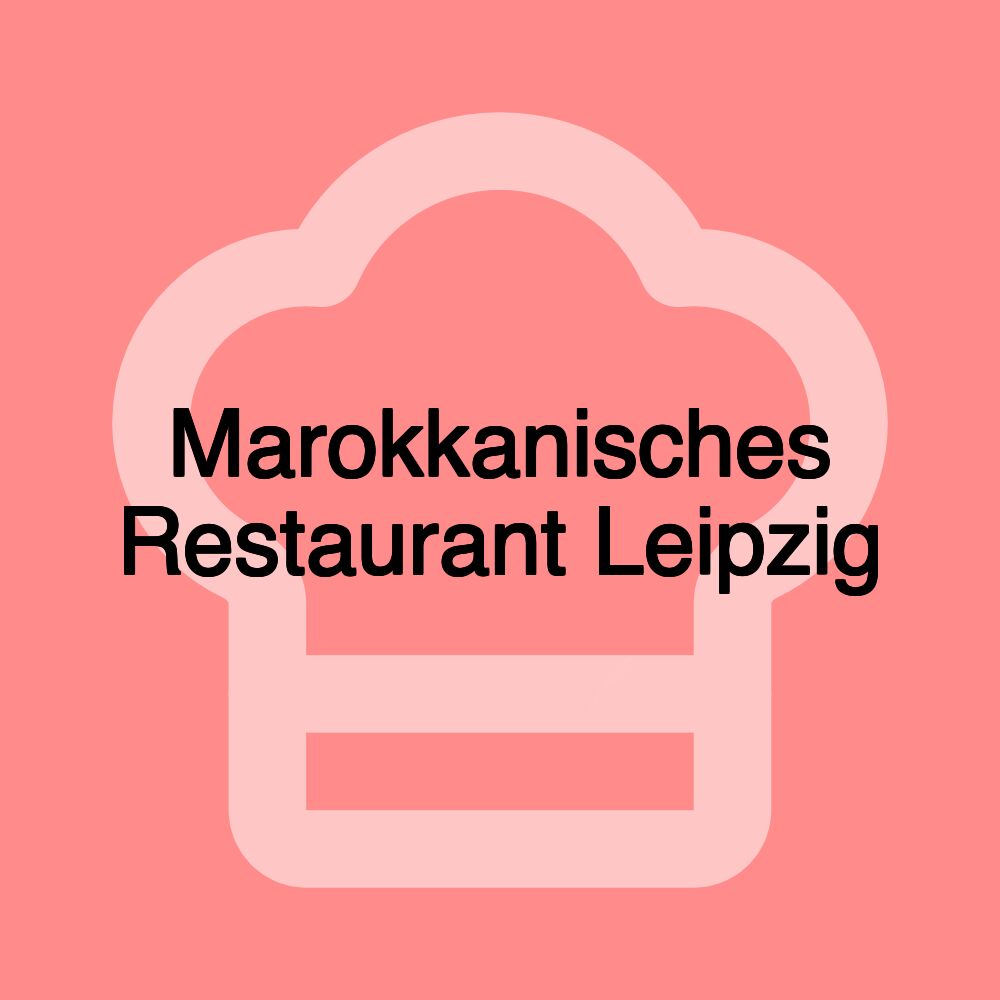 Marokkanisches Restaurant Leipzig