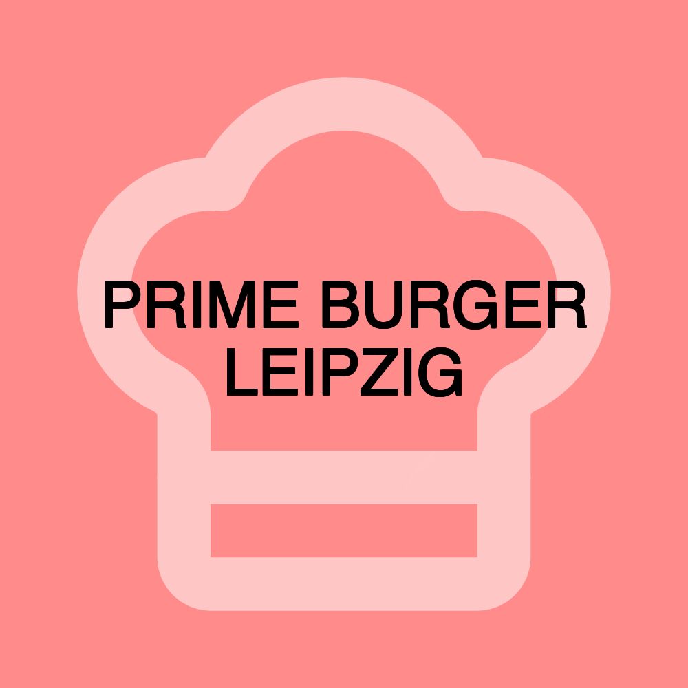 PRIME BURGER LEIPZIG