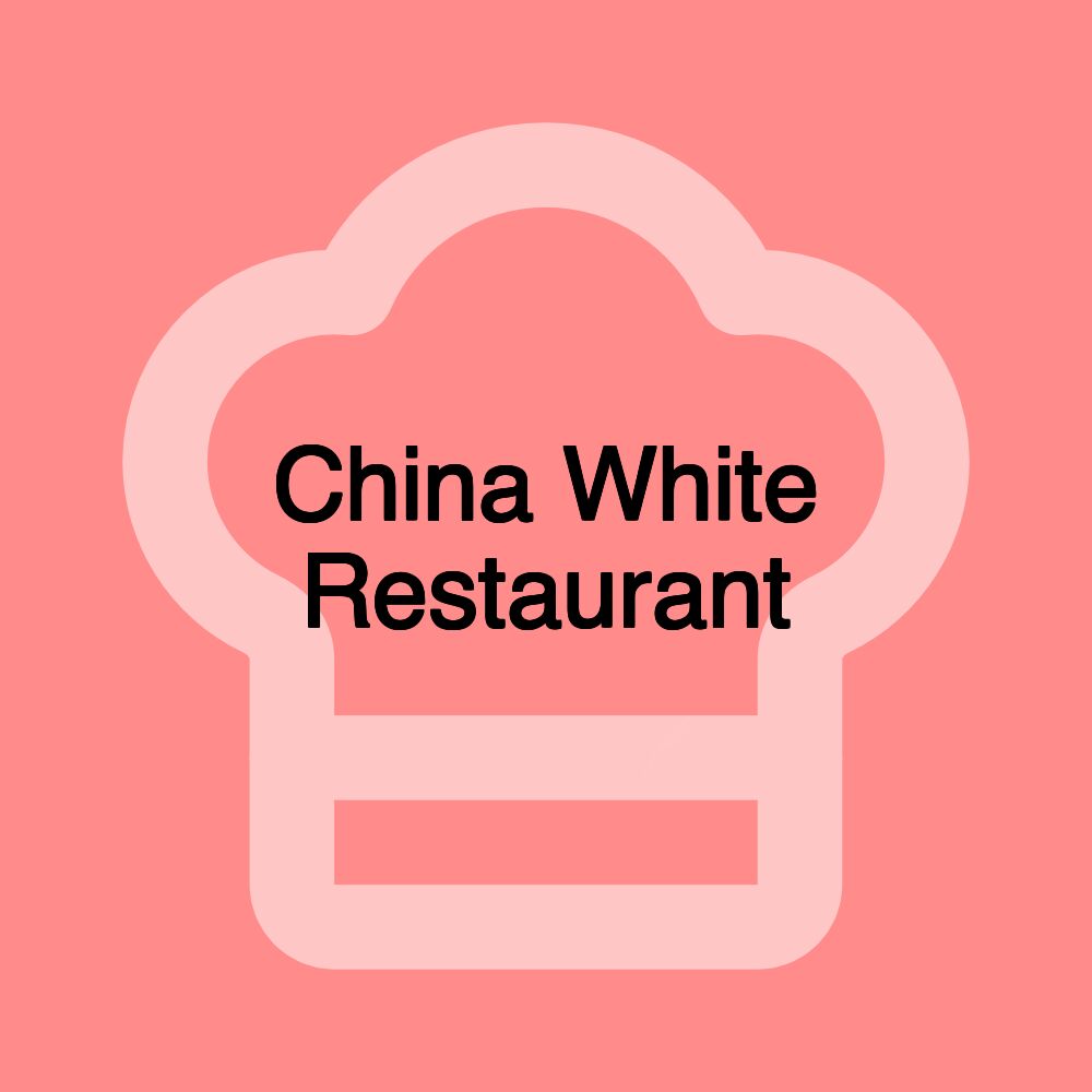 China White Restaurant