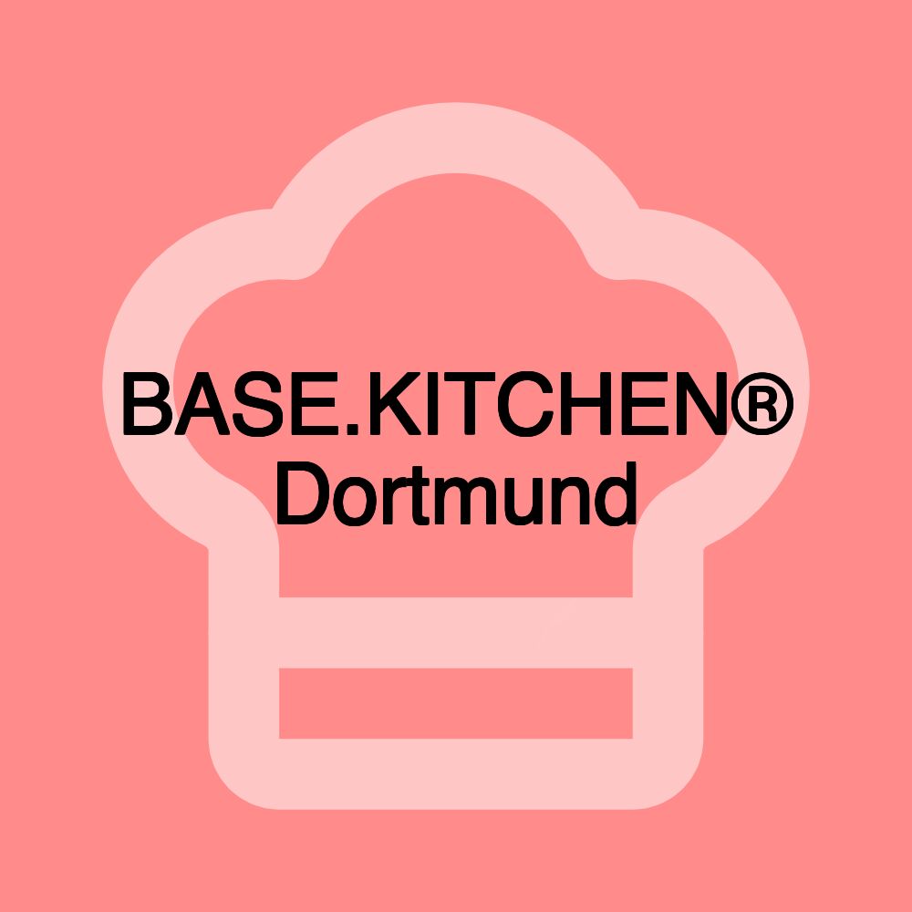 BASE.KITCHEN® Dortmund