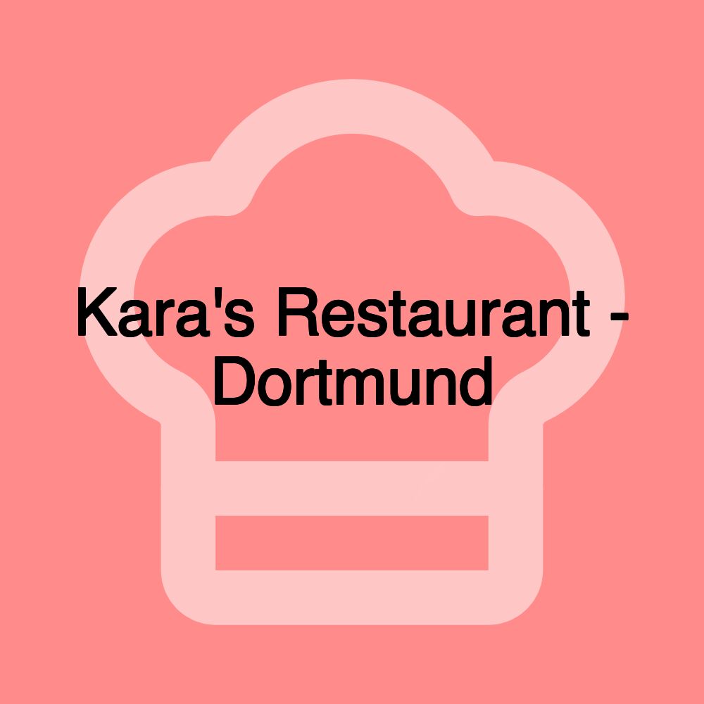 Kara's Restaurant - Dortmund