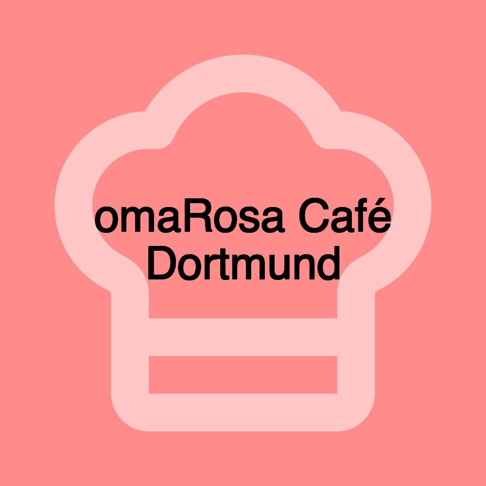 omaRosa Café Dortmund