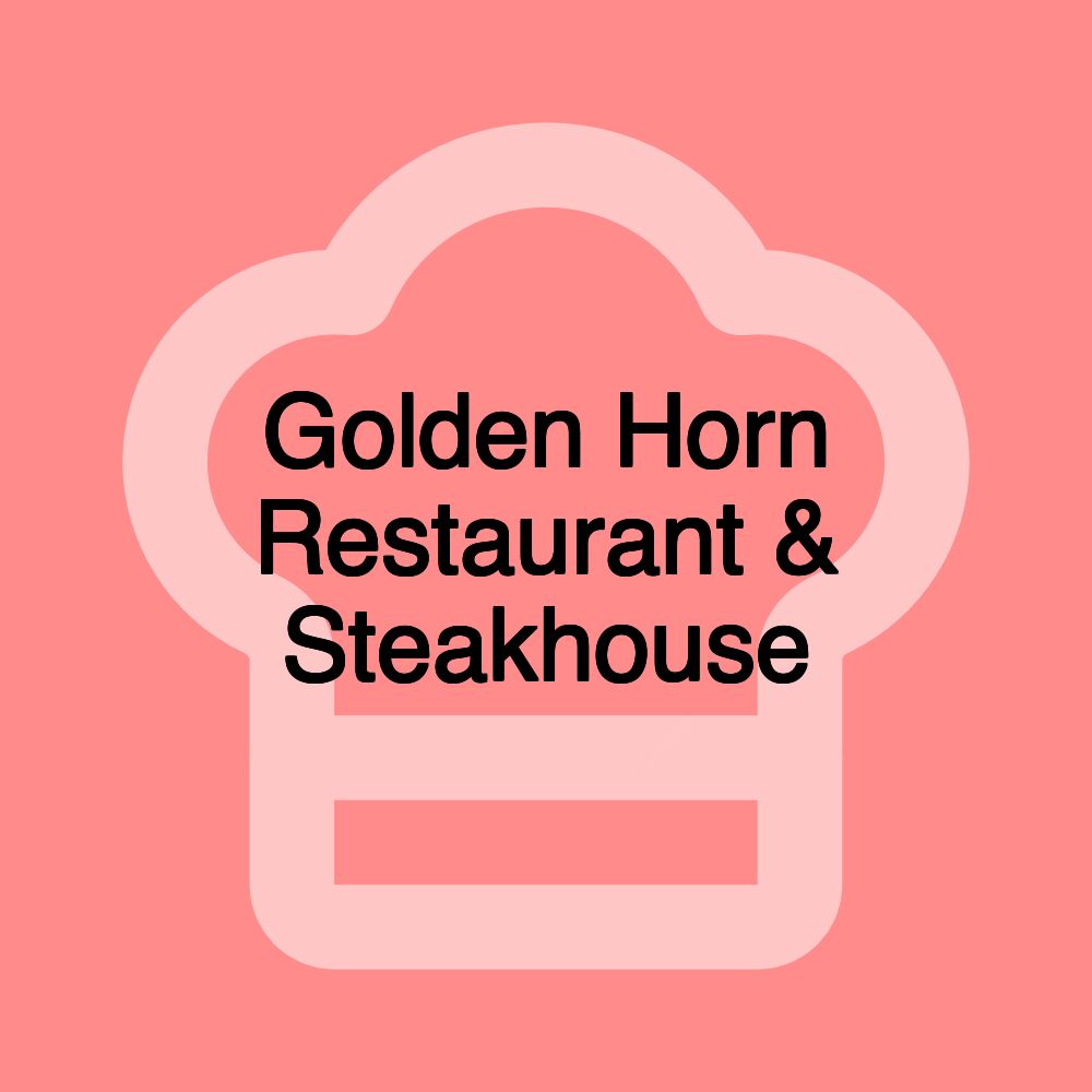 Golden Horn Restaurant & Steakhouse