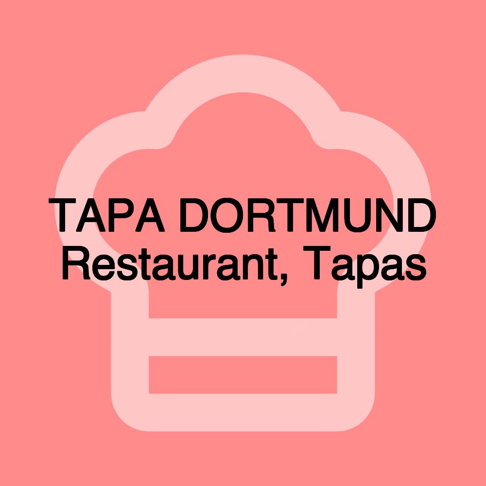 TAPA DORTMUND Restaurant, Tapas