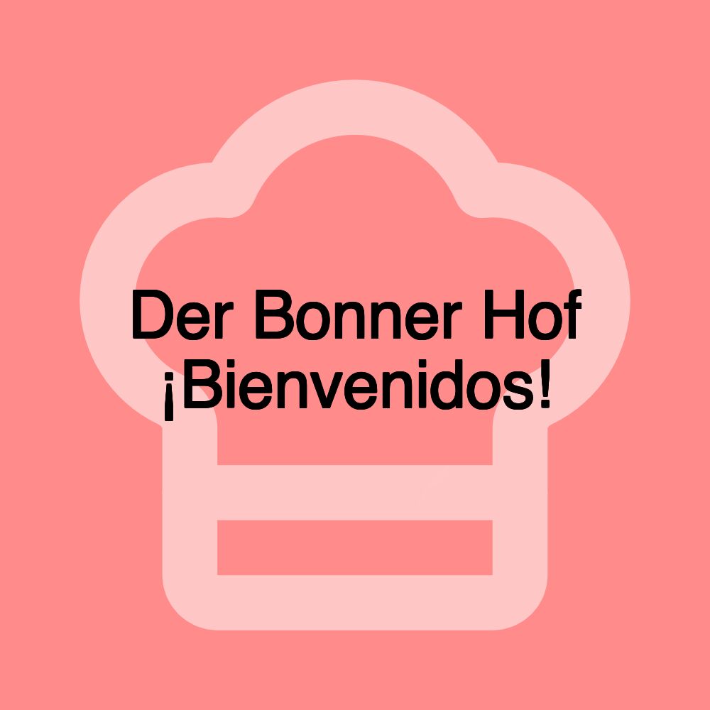 Der Bonner Hof ¡Bienvenidos!