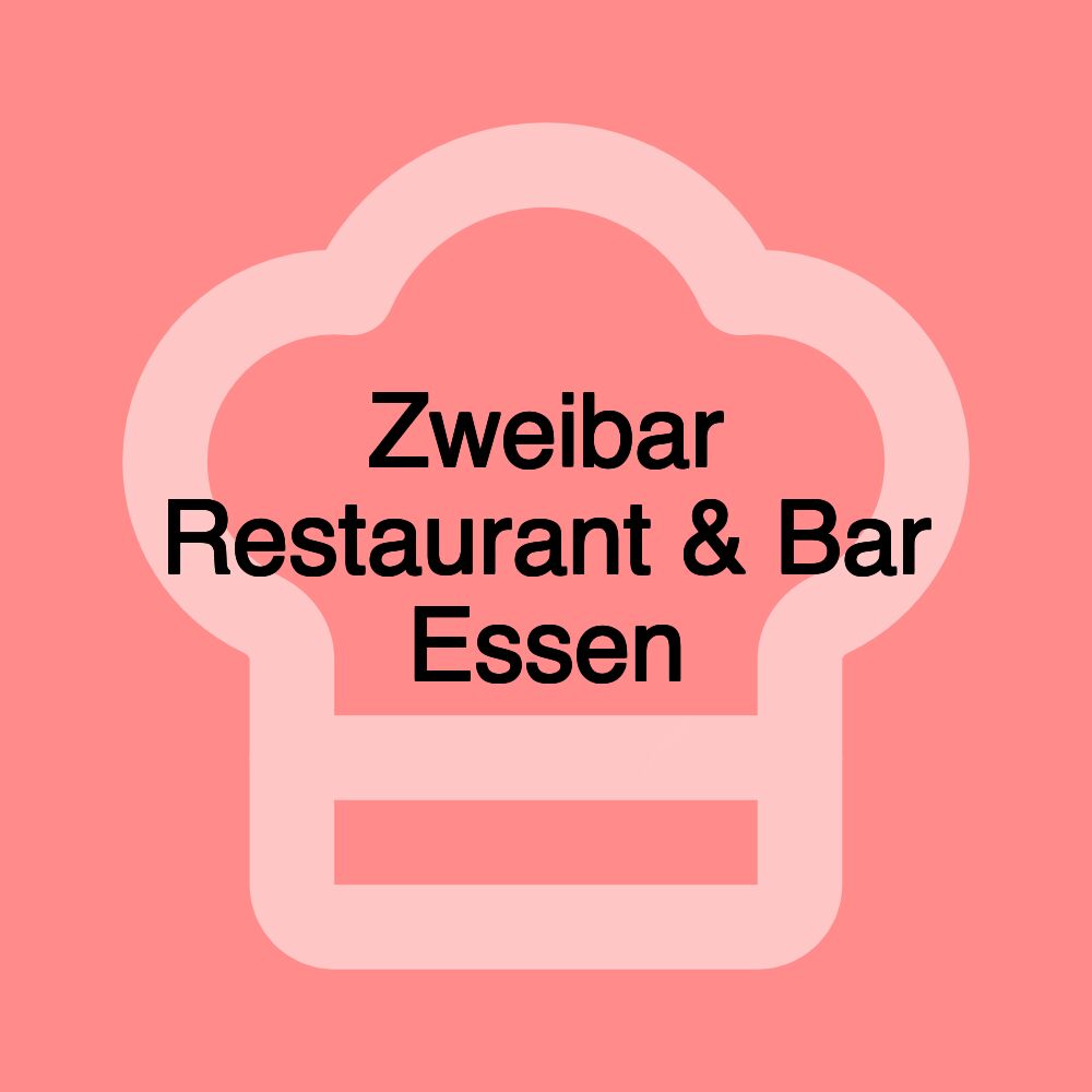 Zweibar Restaurant & Bar Essen