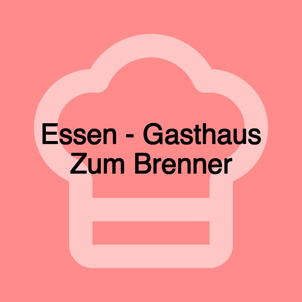 Essen - Gasthaus Zum Brenner