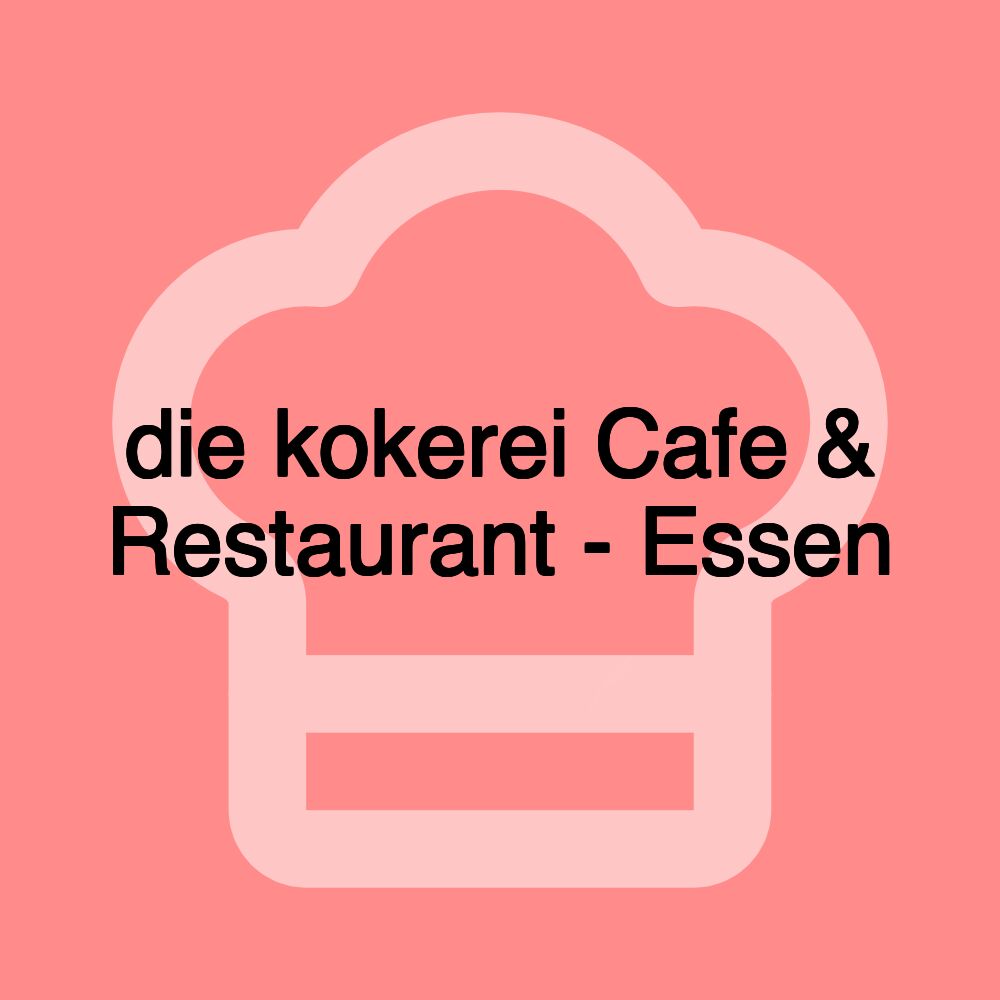 die kokerei Cafe & Restaurant - Essen