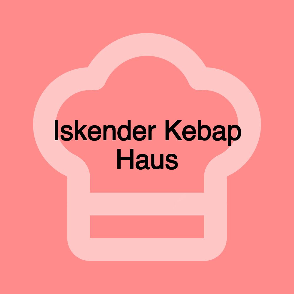 Iskender Kebap Haus