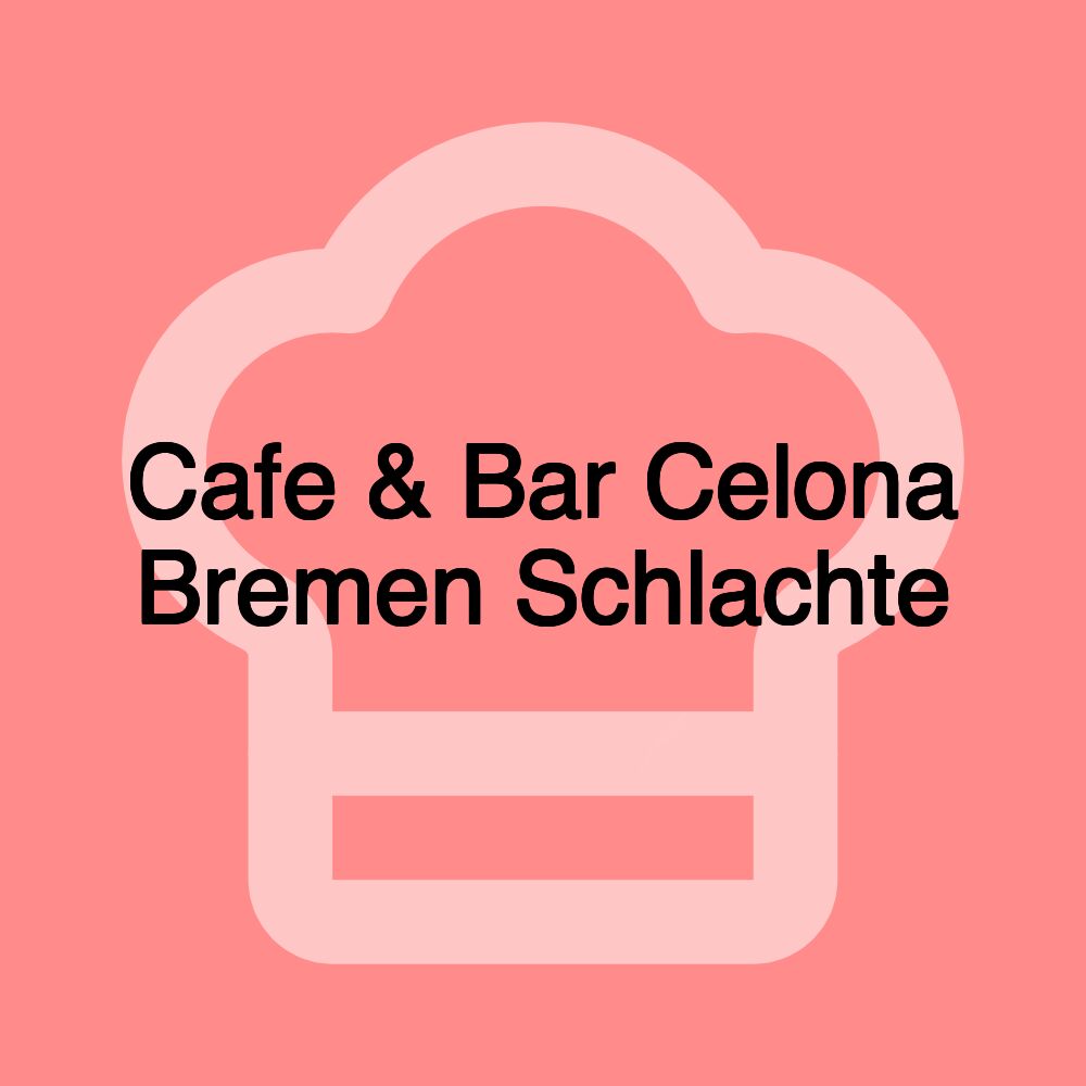 Cafe & Bar Celona Bremen Schlachte