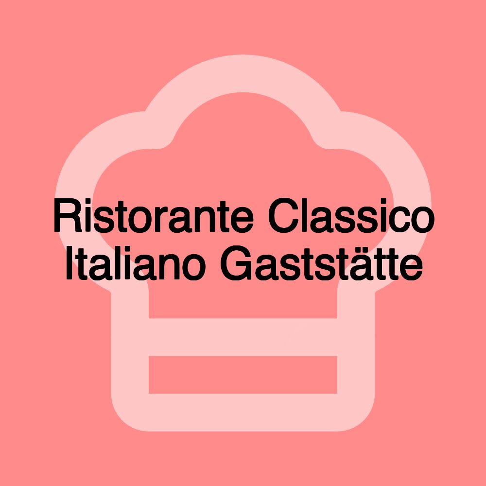 Ristorante Classico Italiano Gaststätte