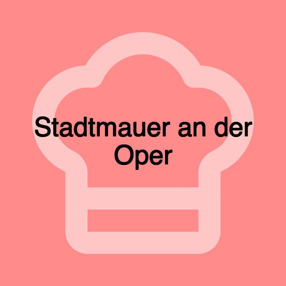 Stadtmauer an der Oper