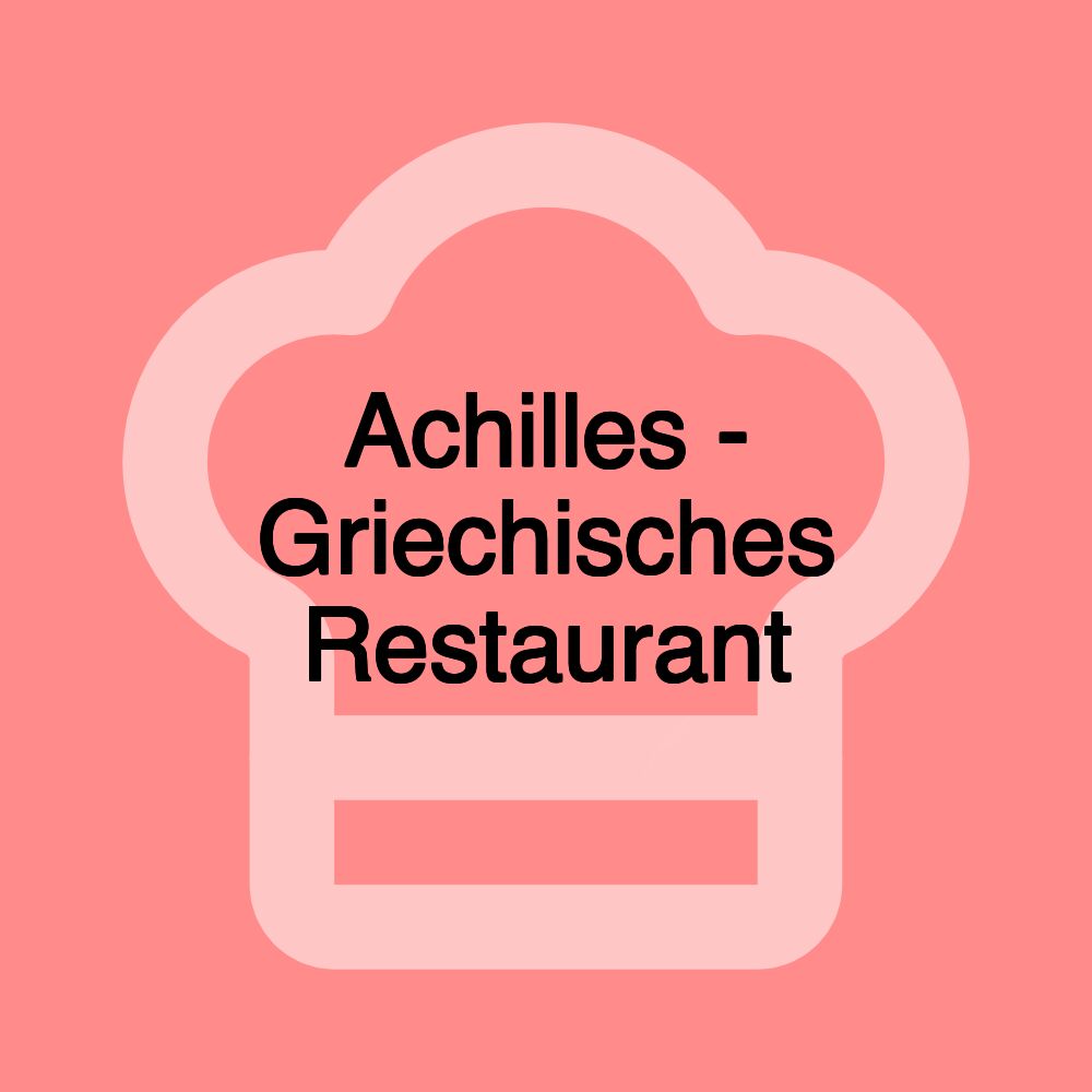 Achilles - Griechisches Restaurant