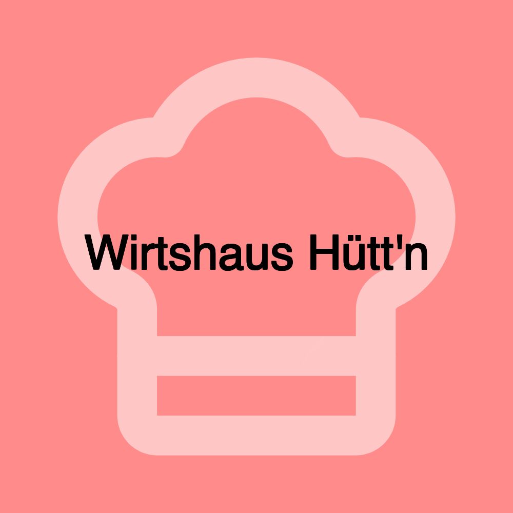 Wirtshaus Hütt'n