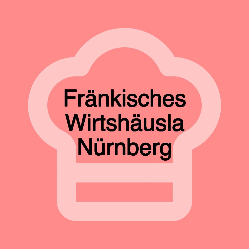 Fränkisches Wirtshäusla Nürnberg