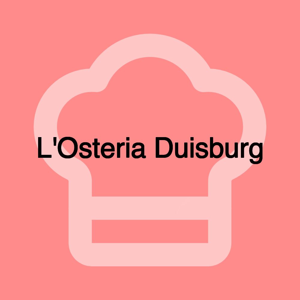 L'Osteria Duisburg