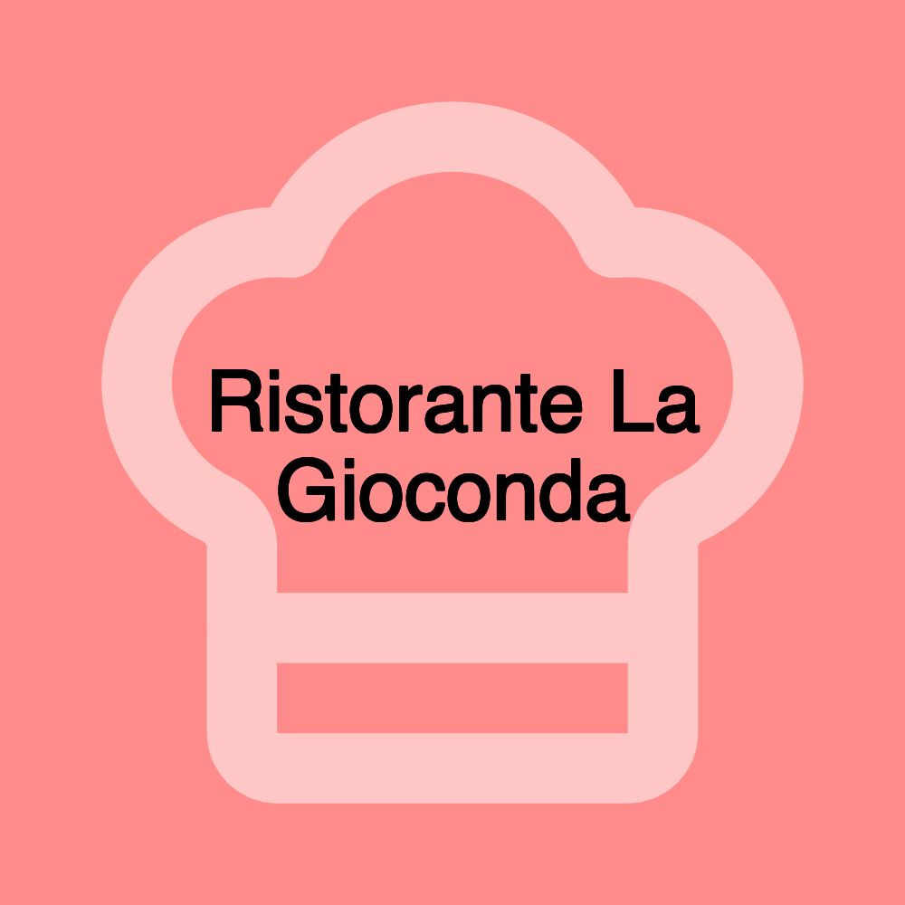 Ristorante La Gioconda